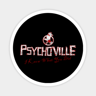 Psychoville - I Know What You Did Magnet